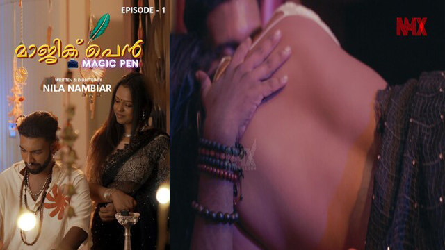Magic Pen Ep 1 2025 – 18+ New Web Series Nmxseries – Nila Nambiar App